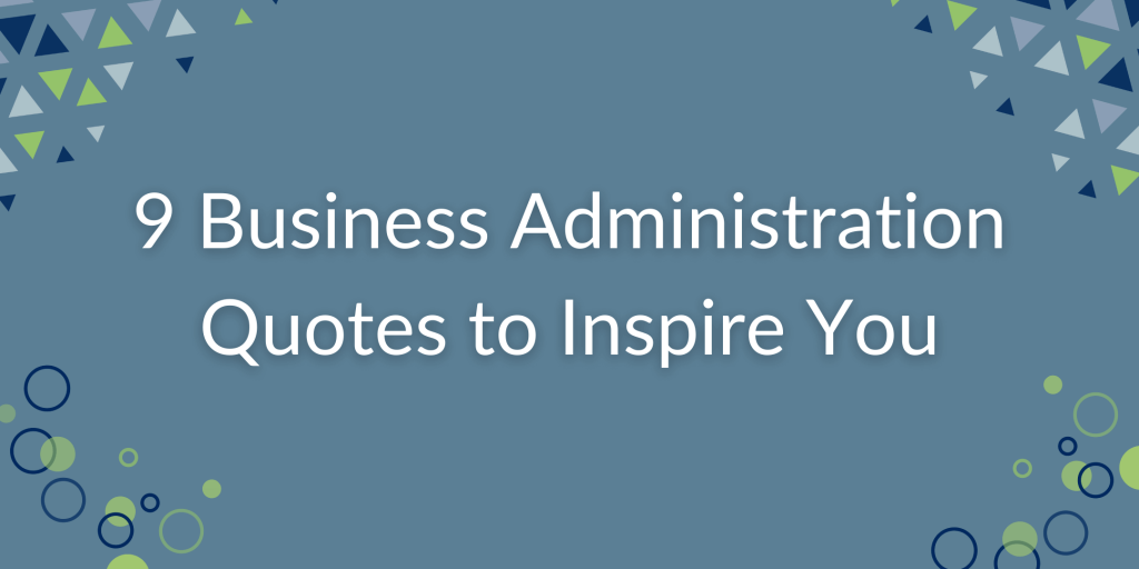 9 Business Administration Quotes to Inspire You